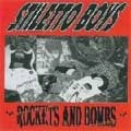 STILETTO BOYS / スティレットボーイズ / ROCKETS AND BOMBS