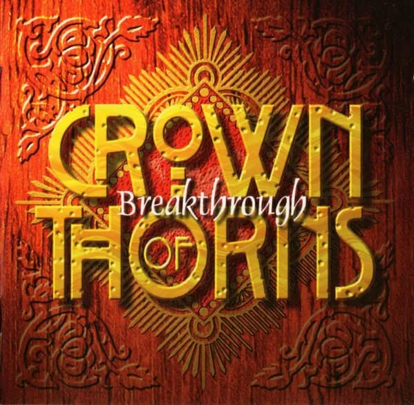 CROWN OF THORNES / BREAK THROUGH