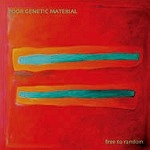 POOR GENETIC MATERIAL / プアー・ジェネティック・マテリアル / FREE TO RANDOM