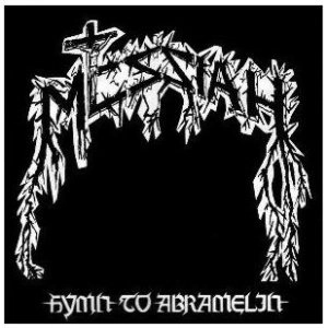 MESSIAH (from Switzerland) / HYMN TO ABRAMELIN