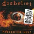 DISBELIEF / ディスビリーフ / PROTECTED HELL