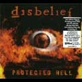 DISBELIEF / ディスビリーフ / PROTECTED HELL<LIMITED>