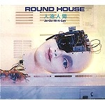 ROUNDHOUSE / ラウンドハウス / ZIN ZO NI N GEN