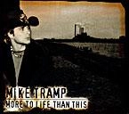MIKE TRAMP / マイク・トランプ / MORE TO LIFE THAN THIS