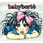 LOREDANA BERTE / ロレダーナ・ベルテ / BABY BERTE(DIGIPACK)