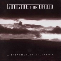 LONGING FOR DAWN / TREACHEROUS ASCENSION