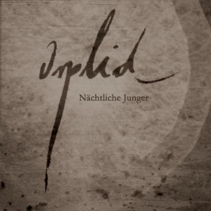 ORPLID / NACHTLICHE JUNGER