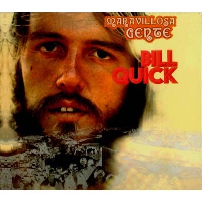 BILL QUICK / MARAVILLOSA GENTE