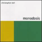 CHRISTOPHER DELL / MONODOSIS