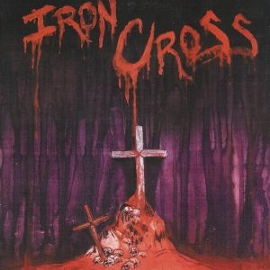 IRON CROSS / IRON CROSS