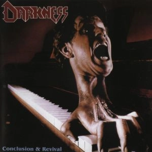 DARKNESS (from Germany) / CONCLUSION & REVIVAL