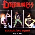 DARKNESS (from Germany) / BOCHOLT LIVE SQUAD