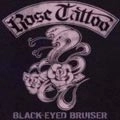 ROSE TATTOO / ローズ・タトゥ / BLACK EYED BRUISER