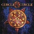 CIRCLE II CIRCLE / WATCHING IN SILENCE/THE MIDDLE OF NOWHERE