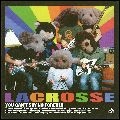 LACROSSE / YOU CAN'T SAY NO FOREVER