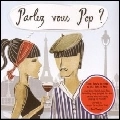 V.A. (GIRL POP/FRENCH POP) / PARLEZ VOUS POP?