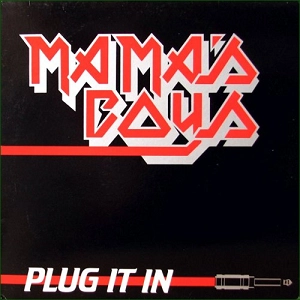 MAMA'S BOYS / ママズ・ボーイズ / PLUG IT IN