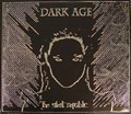DARK AGE / ダーク・エイジ / SILENT REPUBLIC<DIGI>