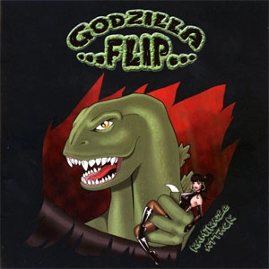 GODZILLA FLIP / ゴジラフリップ / KAMIKAZE ATTACK