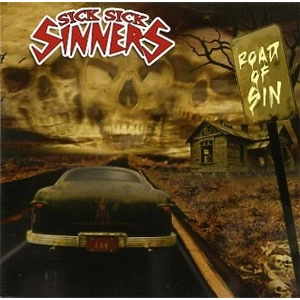SICK SICK SINNERS / ROAD OF SIN