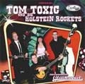 TOM TOXIC UND DIE HOLSTEIN ROCKETS / VERDAMMTES GLUCKSSPIEL