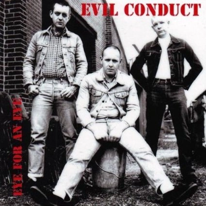 EVIL CONDUCT / EYE FOR AN EYE