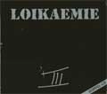 LOIKAEMIE / 3