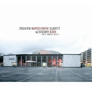 ZBIGNIEW NAMYSLOWSKI / ズビグニエフ・ナミスロフスキ / LIVE AT KOSMOS, BERLIN