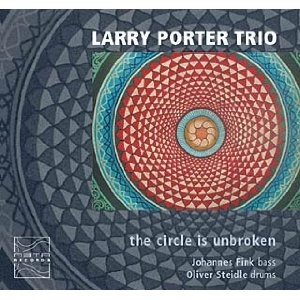 LARRY PORTER / ラリー・ポーター / THE CIRCLE IS UNBROKEN