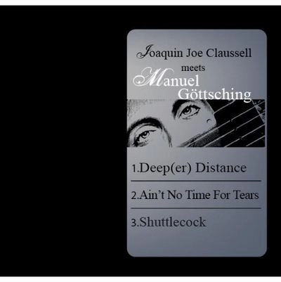 JOAQUIN JOE CLAUSSELL MEETS MANUEL GOTTSCHING / DEEP(ER) DISTANCE