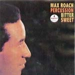 MAX ROACH / マックス・ローチ / PERCUSSION BITTER SWEET (180G)