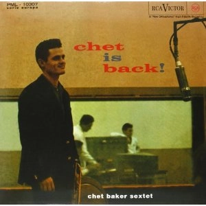 CHET BAKER / チェット・ベイカー / CHET IS BACK!(180g)