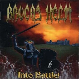 BROCAS HELM / INTO BATTLE