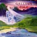 GALLOWS POLE / WE WANNA COME HOME