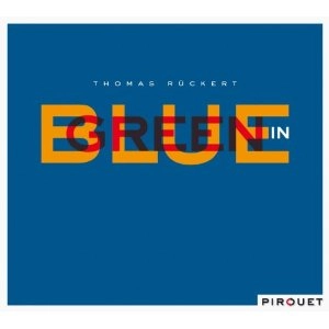 THOMAS RUCKERT / トーマス・ルカート / BLUE IN GREEN