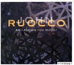 JOHN RUOCCO / ジョン・ルオッコ / AM I ASKING TOO MUCH?