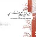 PHINIUS GAGE / フィニアスゲージ / SEEK OUT YOUR FOES AND MAKE THEM SORRY