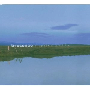 TRIOSENCE / トリオセンス / AWAY FOR A WHILE