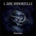 L'AME IMMORTELLE / NAMENLOS