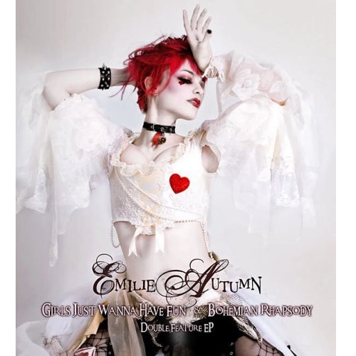 EMILIE AUTUMN / エミリー・オータム / GIRLS JUST WANNA HAVE FUN & BOHEMIAN RHAPS