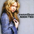 SWEETBOX / スウィートボックス / ADDICTED