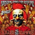BLOODSUCKING ZOMBIES FROM OUTER SPACE / ブラッドサッキングゾンビーズフロムアウタースペース / KILLER KLOWNS FROM OUTERS SPACE