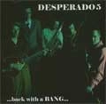 DESPERADO 5 / デスペラードファイヴ / BACK WITH A BANG