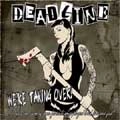 DEADLINE / デッドライン / WE'RE TAKING OVER