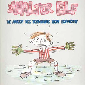 WALTER ELF / DIE ANGST DES TORMANNS BEIM ELFMETER