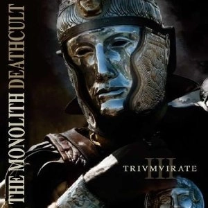 MONOLITH DEATHCULT / TRIVMVIRATE