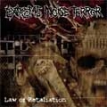 EXTREME NOISE TERROR / LAW OF RETALIATION