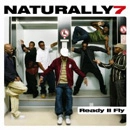 NATURALLY 7 / ナチュラリー7 / READY II FLY
