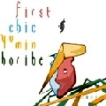YUMIN HORIBE / ＦＩＲＳＴＣＨＩＣ