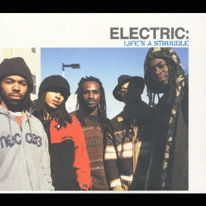 ELECTRIC / LIFE’S A STRUGGLE